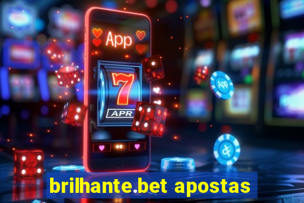 brilhante.bet apostas